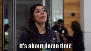 A Woman Says It 'S About Damn Time GIF