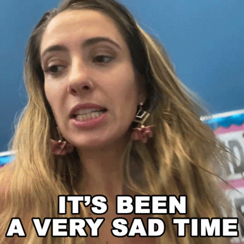A Woman Says It 'S Been A Very Sad Time In Black Letters GIF