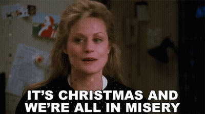 A Woman Says It 'S Christmas And We Are All In Misery GIF