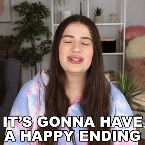 A Woman Says " It 'S Gonna Have A Happy Ending " GIF