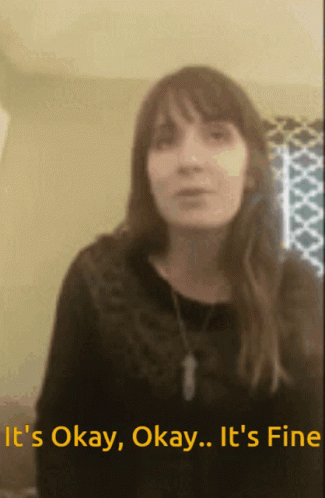 Woman Saying It's Okay Okay It's Fine GIF