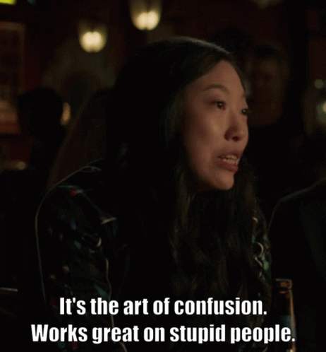 A Woman Says It 'S The Art Of Confusion GIF