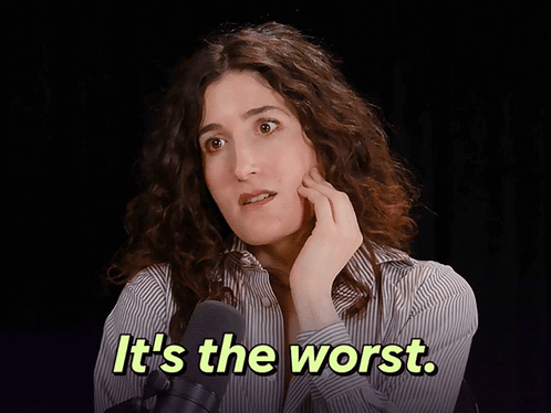 A Woman Says It 'S The Worst While Holding Her Hand To Her Face GIF