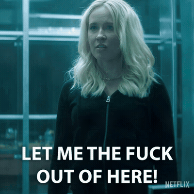 A Woman Says Let Me The Fuck Out Of Here On A Netflix Poster GIF