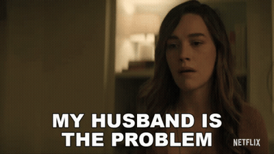 A Woman Says " My Husband Is The Problem " In White Letters GIF