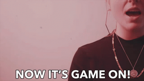 A Woman Says Now It 'S Game On With Her Mouth Open GIF