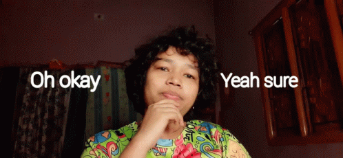 A Woman Says Oh Okay And Yeah Sure GIF