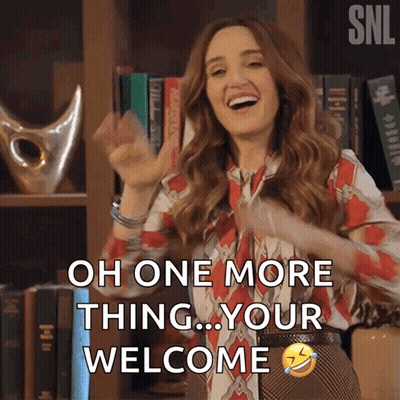 A Woman Says Oh One More Thing Your Welcome In Front Of A Bookcase GIF