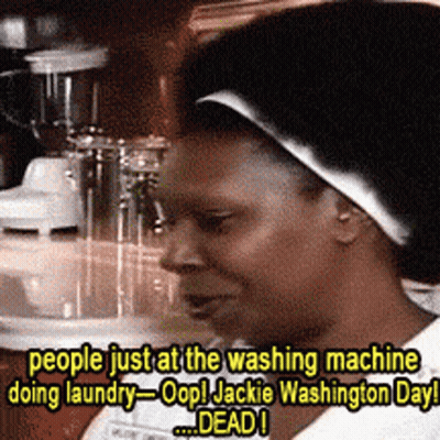 A Woman Says People Just At The Washing Machine Doing Laundry Oops Jackie Washington Day Dead ! GIF