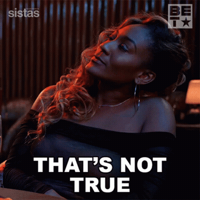 A Woman Says That 'S Not True In A Gif