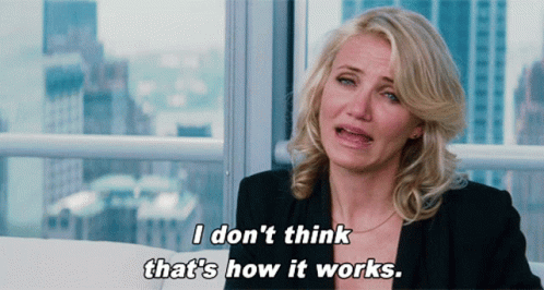 A Woman Says That She Does N't Think That 'S How It Works GIF