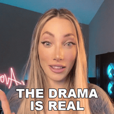 A Woman Says " The Drama Is Real " In A Video GIF