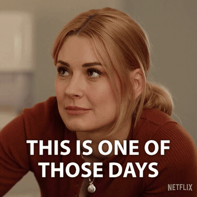 A Woman Says This Is One Of Those Days On A Netflix Ad GIF
