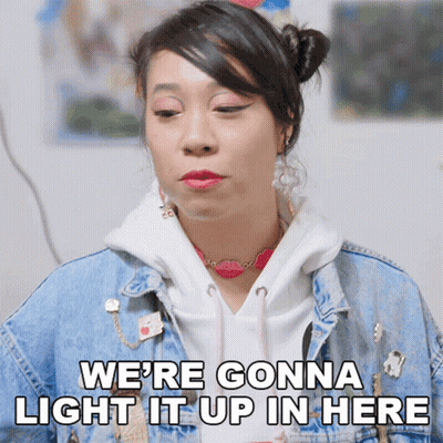 A Woman Says " We 'Re Gonna Light It Up In Here " GIF