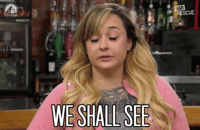 A Woman Says We Shall See In A Bar GIF