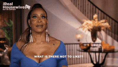A Woman Says What Is There Not To Like On A Real Housewives Advertisement GIF