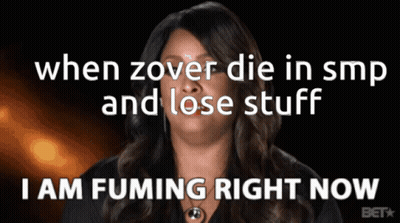 A Woman Says When Zover Die In Smp And Lose Stuff GIF