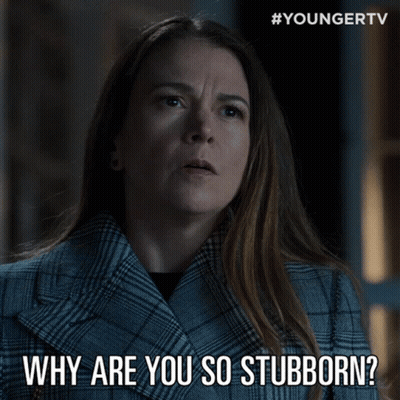 A Woman Says Why Are You So Stubborn GIF