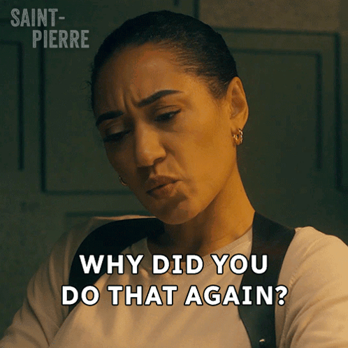 A Woman Says " Why Did You Do That Again " In A Saint-Pierre Advertisement GIF