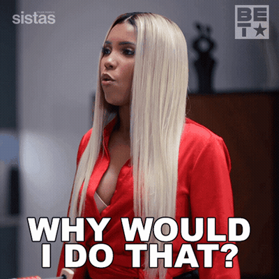 A Woman Says Why Would I Do That In A Red Shirt GIF