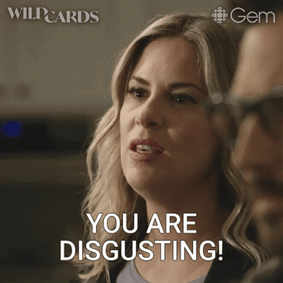 A Woman Says " You Are Disgusting " While Looking At A Man GIF