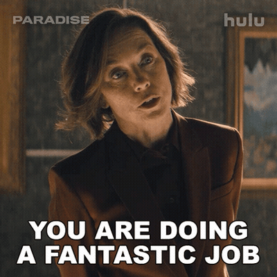 A Woman Says " You Are Doing A Fantastic Job " GIF