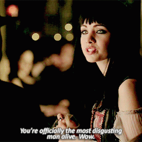 A Woman Says " You 'Re Officially The Most Disgusting Man Alive " GIF