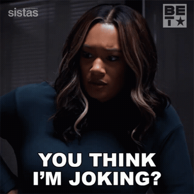 A Woman Says " You Think I 'M Joking " While Wearing A Black Shirt GIF