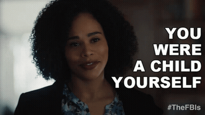 A Woman Says You Were A Child Yourself On A Screen GIF