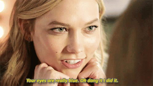 A Woman Says " Your Eyes Are Really Blue " GIF