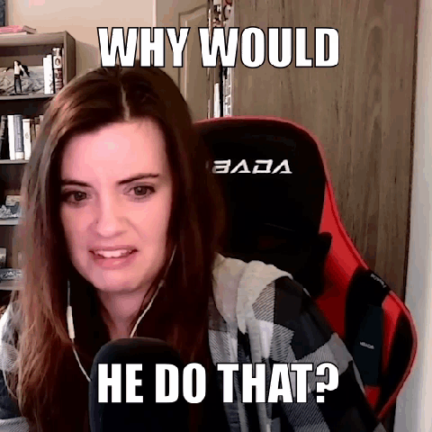 A Woman Sitting In A Gaming Chair With A Meme That Says Why Would He Do That ? GIF