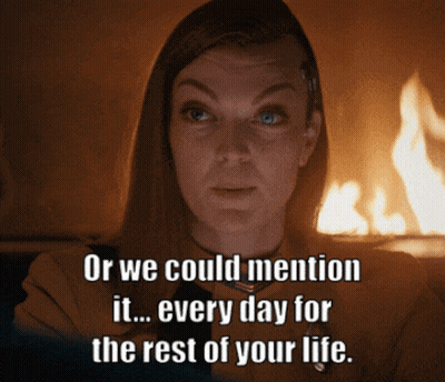 A Woman Stands In Front Of A Fireplace With The Words " Or We Could Mention It ... Every Day For The Rest Of Your Life " GIF