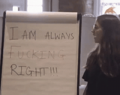A Woman Stands In Front Of A White Board That Says I Am Always Fucking Right !!! GIF