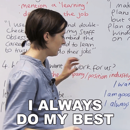A Woman Stands In Front Of A White Board With The Words " I Always Do My Best " On It GIF