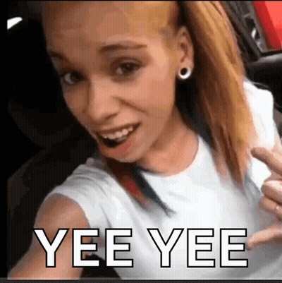 A Woman Taking A Selfie With Yee Yee Written In The Corner GIF