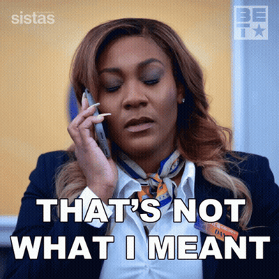 A Woman Talking On A Cell Phone With The Words That 'S Not What I Meant GIF