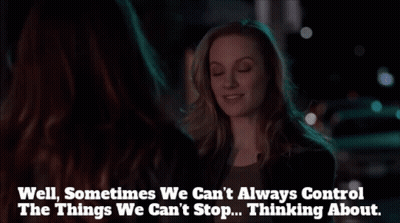 A Woman Talking To Another Woman With The Words Well Sometimes We Can 'T Always Control The Things We Can 'T Stop Thinki GIF