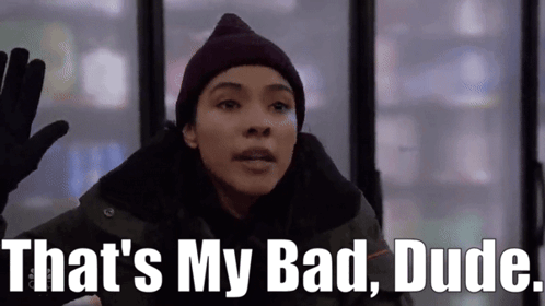 A Woman Wearing A Hat And Gloves Says That 'S My Bad Dude GIF