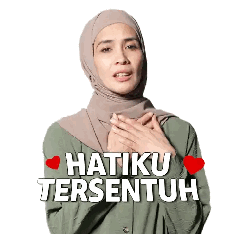 A Woman Wearing A Hijab Has Her Hands On Her Chest And The Words Hatiku Tersentuh Are Above Her Sticker