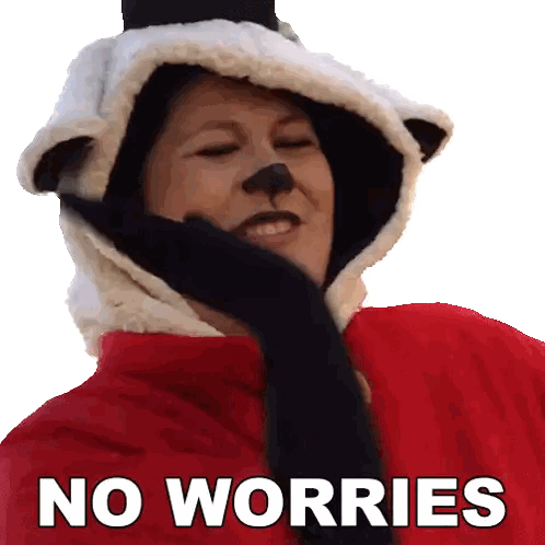 A Woman Wearing A Snoopy Hat And Scarf Says No Worries Sticker