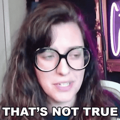 A Woman Wearing Glasses Has The Words That 'S Not True On Her Face GIF