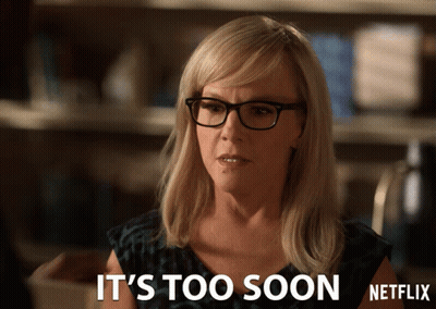 A Woman Wearing Glasses Says It 'S Too Soon Netflix GIF