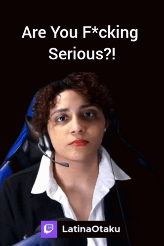 A Woman Wearing Headphones And A White Shirt Says " Are You F * Cking Serious " GIF