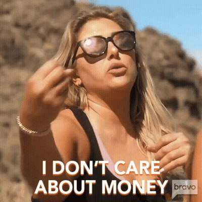 A Woman Wearing Sunglasses Says I Don T Care About Money GIF