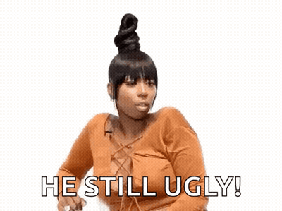 A Woman With A Bun On Her Head Says He Still Ugly ! GIF