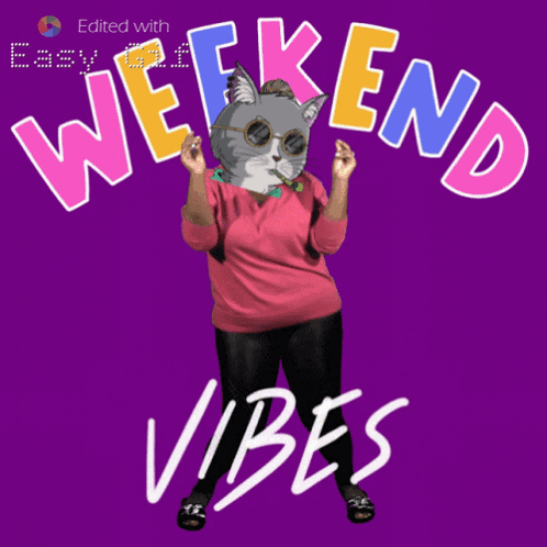 A Woman With A Cat 'S Head Is Standing In Front Of The Words Weekend Vibes GIF