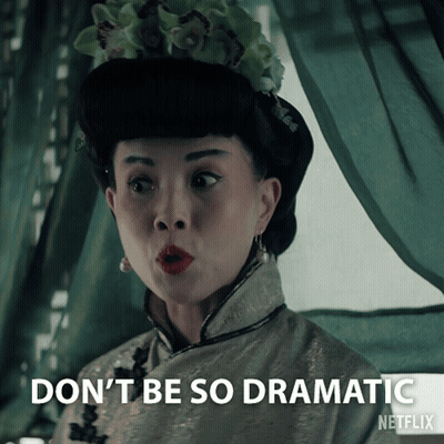 A Woman With A Crown On Her Head Says Do N't Be So Dramatic Netflix GIF