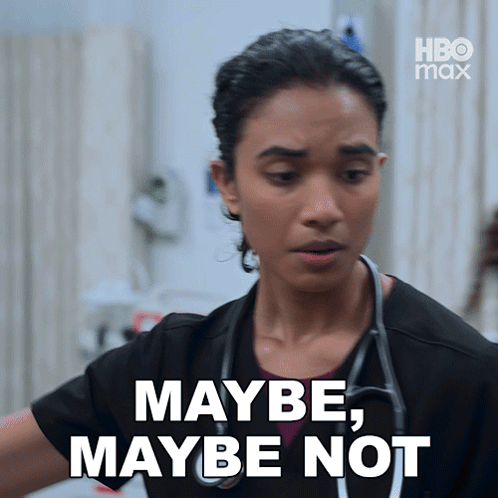 A Woman With A Stethoscope Around Her Neck Says Maybe Not GIF