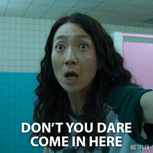 A Woman With A Surprised Look On Her Face And The Words " Don T You Dare Come In Here " GIF