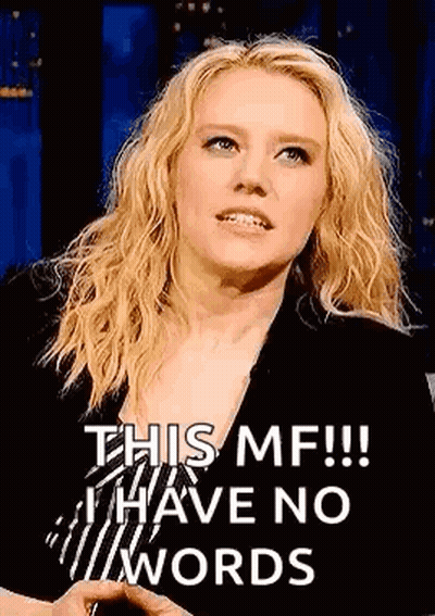 A Woman With Blonde Hair Is Making A Funny Face And Saying `` This Mf ! I Have No Words '' . GIF